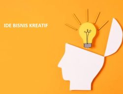 5 Rahasia Membangkitkan Ide Bisnis Kreatif dan Lebih Inovatif